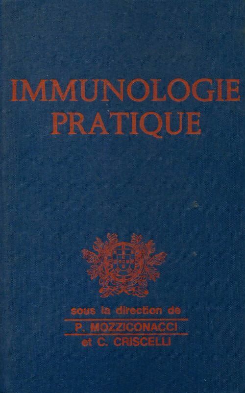 Immunologie pratique - P Mozziconacci - Livre