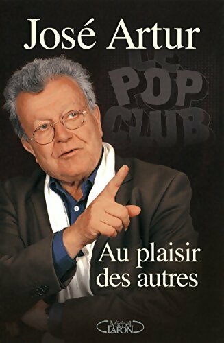 Au plaisir des autres - José Artur - Livre