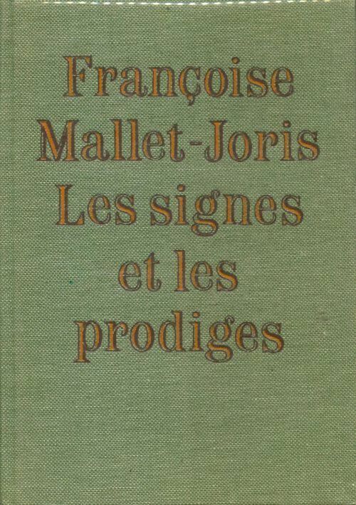 Les signes et les prodiges - Françoise Mallet-Joris - Livre