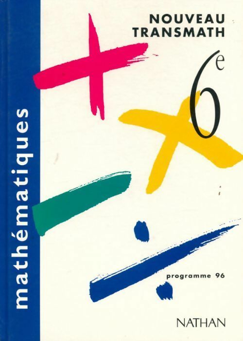 Mathématiques 6°. Programme 96 - Collectif - Livre