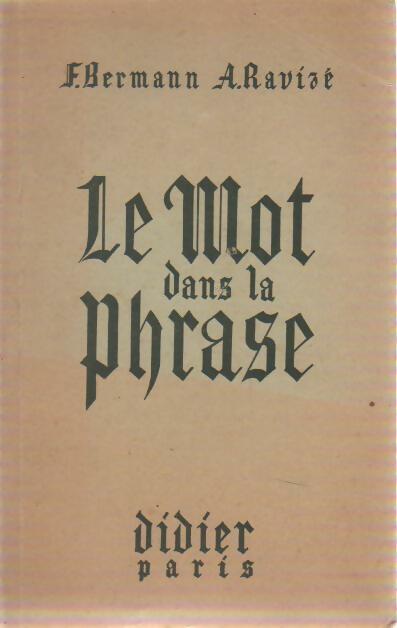 Le mot dans la phrase - A. Ravize - Livre