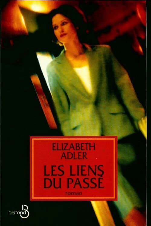 Les liens du passé - Elisabeth Adler - Livre