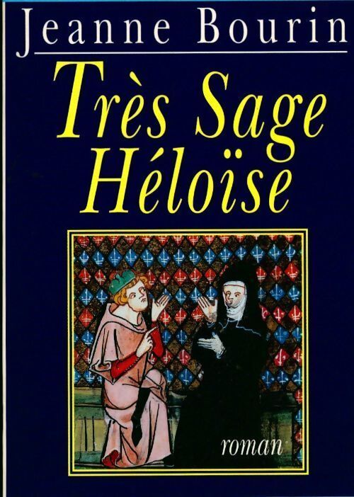 Très sage Héloïse - Jeanne Bourin - Livre