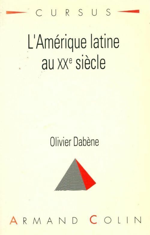 L'Amérique latine au XXe siècle - Olivier Dabène - Livre