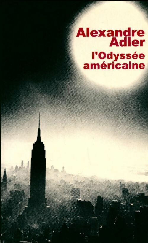 L'odyssée américaine - Alexandre Adler - Livre