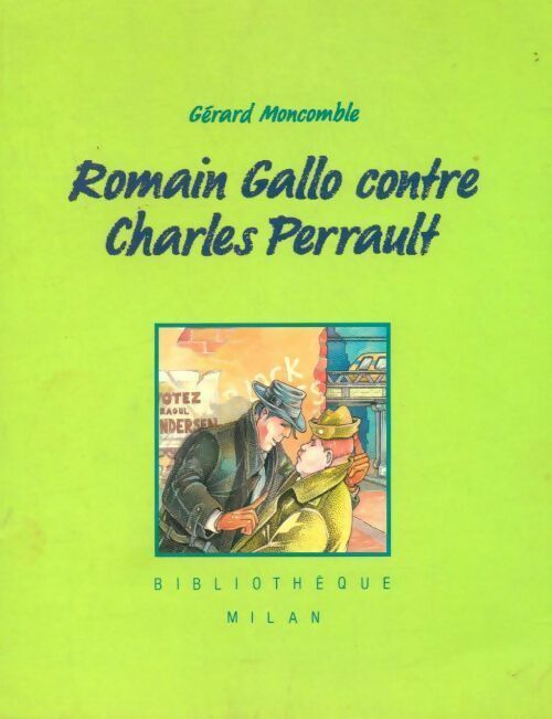 Romain Gallo contre Charles Perrault - Gérard Moncomble - Livre