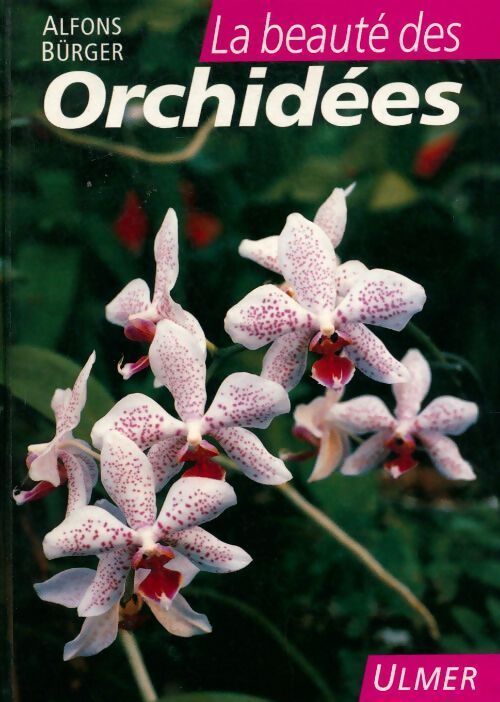La beauté des orchidées - Alfons Bürger - Livre