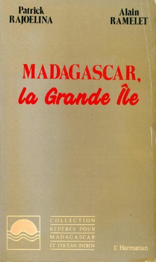 Madagascar, la grande Île - Patrick Rajoelina - Livre