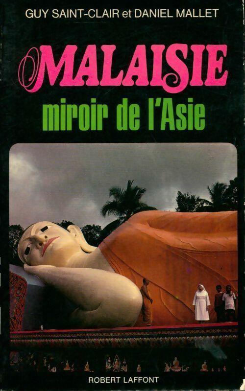 Malaisie, miroir de l'Asie - Guy Saint-Clair - Livre