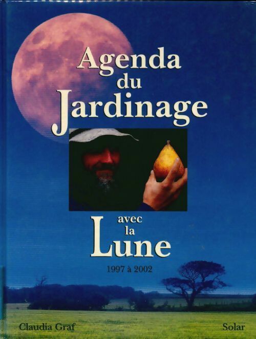 Agenda du jardinage avec la lune 1997 à 2002 - Claudia Graf - Livre