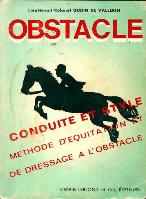 Obstacle. Conduite et style - Lt-Colonel Gudin De Vallerin - Livre