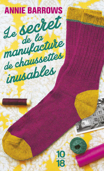Le secret de la manufacture de chaussettes inusables - Annie Barrows - Livre
