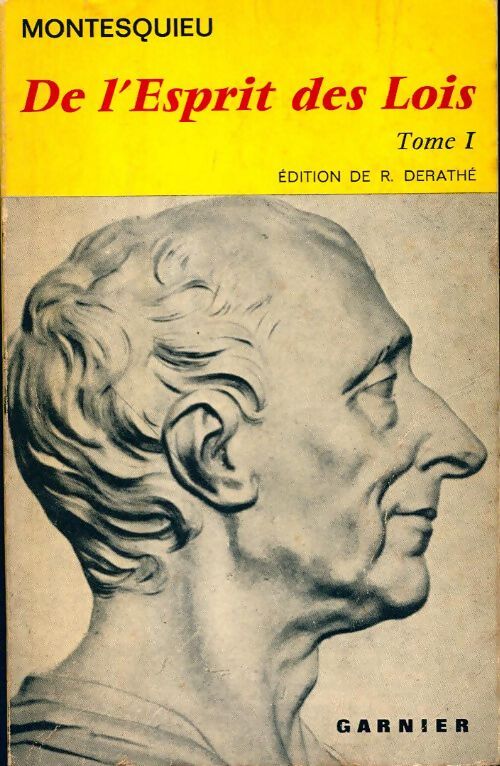 De l'esprit des lois Tome I - Charles De Montesquieu - Livre