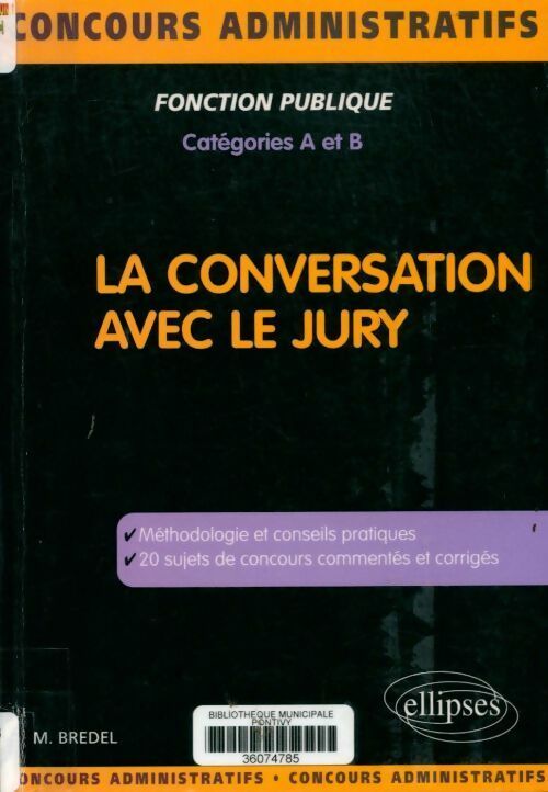 La conversation avec le jury. Catégories A et B - Marc Bredel - Livre