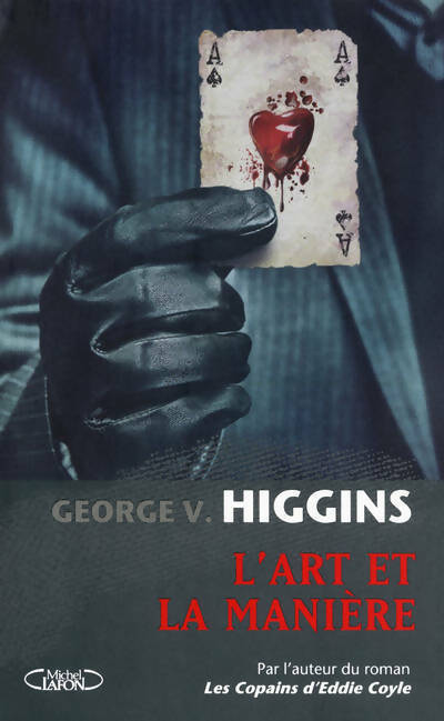 L'art et la manière - George V. Higgins - Livre