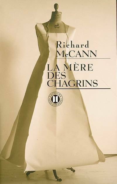 La mère des chagrins - Richard McCann - Livre