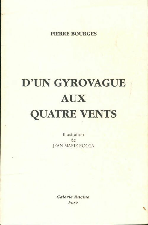 D'un gyrovague aux quatre vents - Pierre Bourges - Livre
