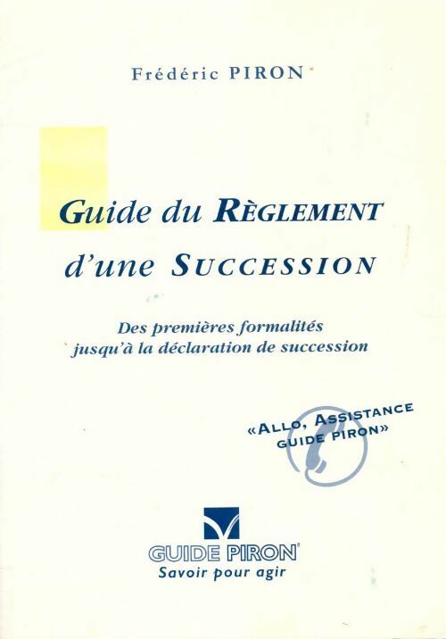 Guide du règlement d'une succession - Frédéric Piron - Livre