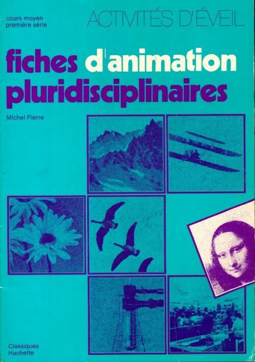 Fiches d'animation pluridisciplinaires : Activités d'éveil CM - Jacqueline Babin - Livre