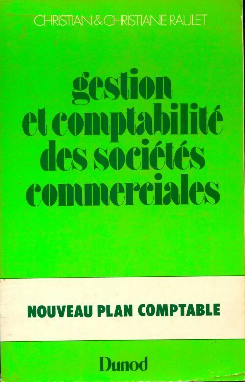 Gestion et comptabilité des sociétés commerciales - Christian Raulet - Livre