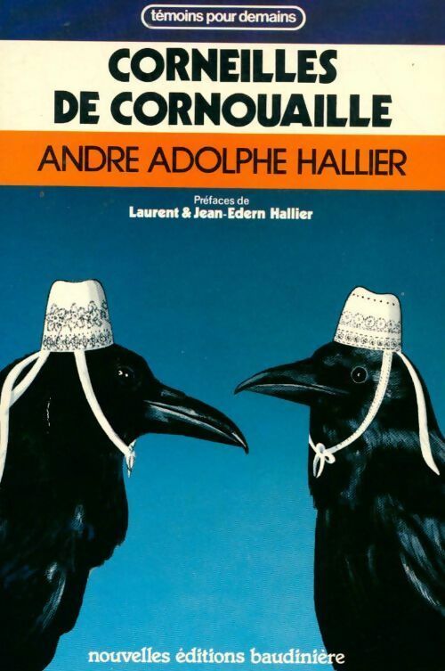 Corneilles de Cornouaille ou les souvenirs de joseph garnilis 1901-1978 - André Adolphe Hallier - Livre
