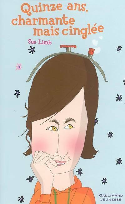 Quinze ans, charmante mais cinglée - Sue Limb - Livre