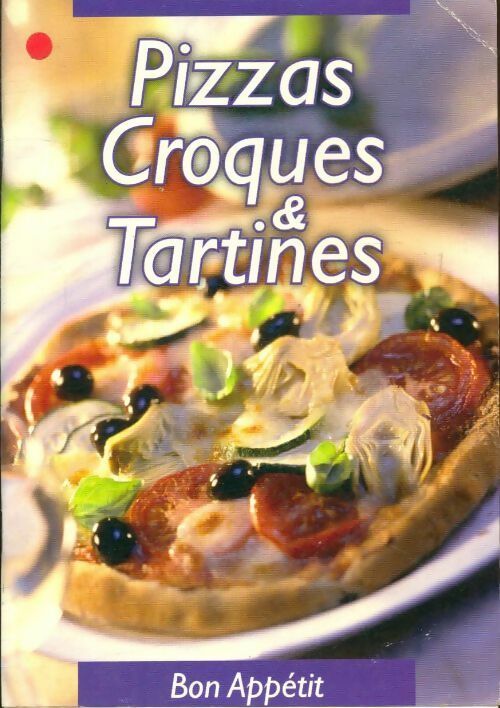Pizzas, croques et tartines - Collectif - Livre
