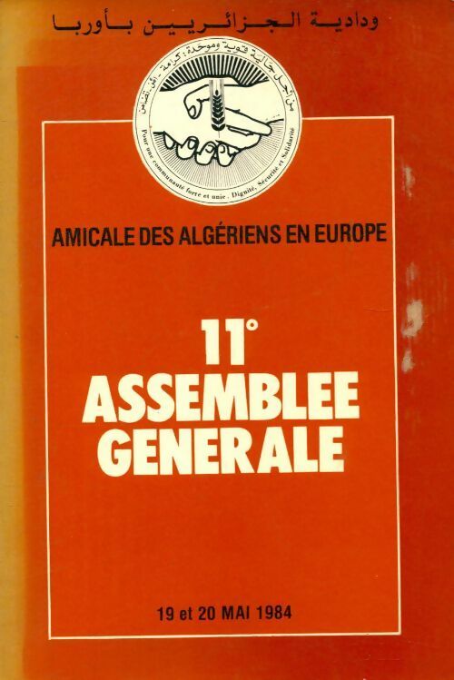 Amicale des Algériens en Europe 11e assemblée générale - Collectif - Livre