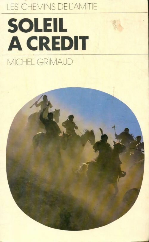 Soleil à crédit - Michel Grimaud - Livre