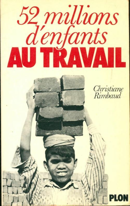 52 millions d'enfants au travail - Christiane Rimbaud - Livre