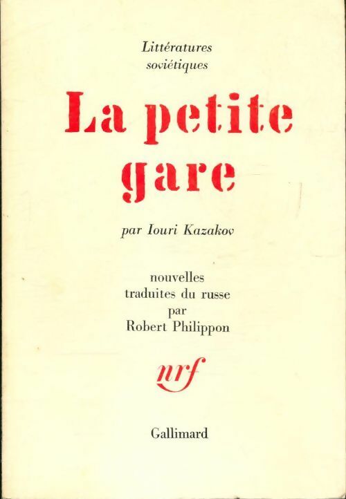 La petite gare - Iouri Kazakov - Livre