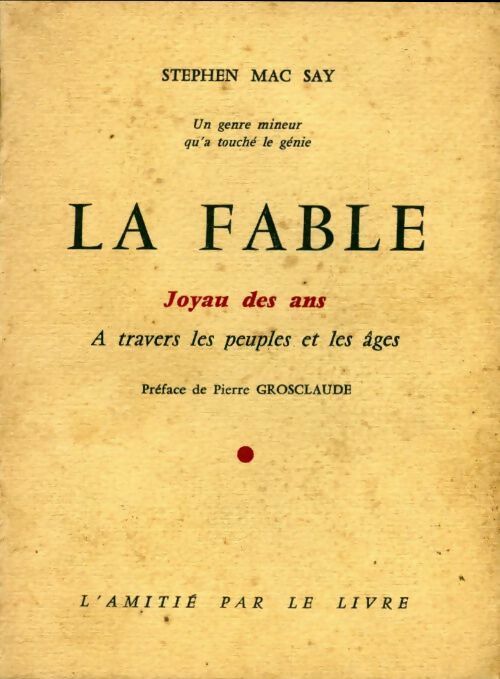 La fable. Joyau des ans à travers les peuples et les âges - Stephen Mac Say - Livre