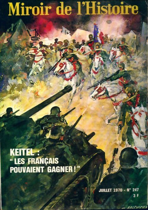 Miroir de l'histoire n°247 : Keitel - les français pouvaient gagner - Collectif - Livre
