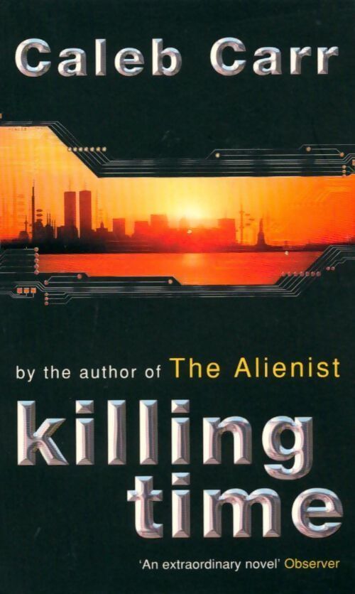 Killing time - Caleb Carr - Livre