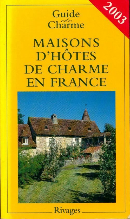 Maisons d'hôtes de charme en France 2003 - Collectif - Livre
