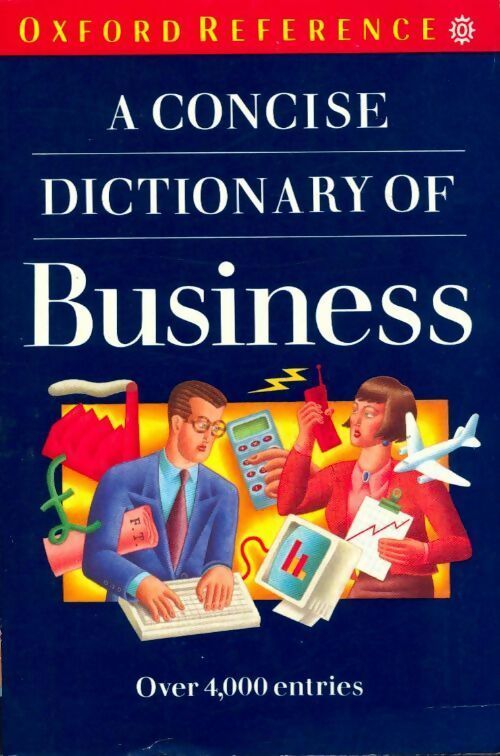 A concise dictionary of business - Collectif - Livre