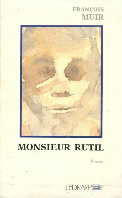 Monsieur Rutil - François Muir - Livre
