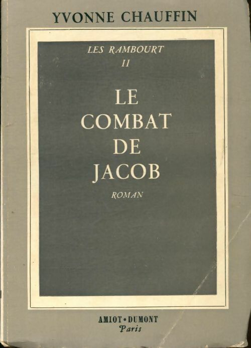 Les Rambourt Tome II : Le combat de Jacob - Yvonne Chauffin - Livre