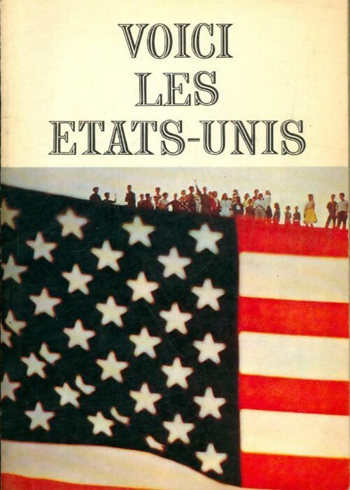 Voici les Etats Unis - Collectif - Livre