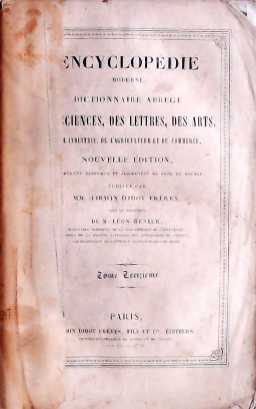 Encyclopédie moderne Tome XIII : Drapeau-Encaissement - Léon Renier - Livre
