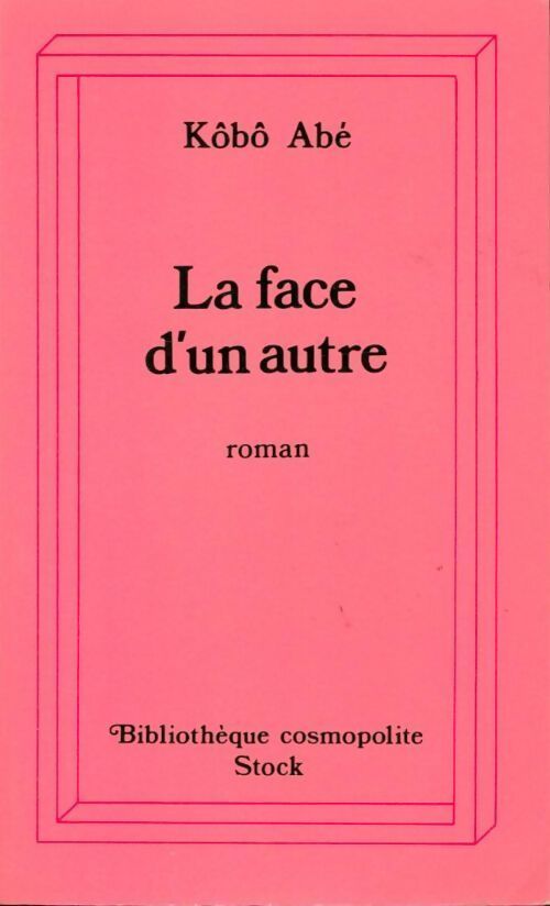 La face d'un autre - Kôbô Abé - Livre