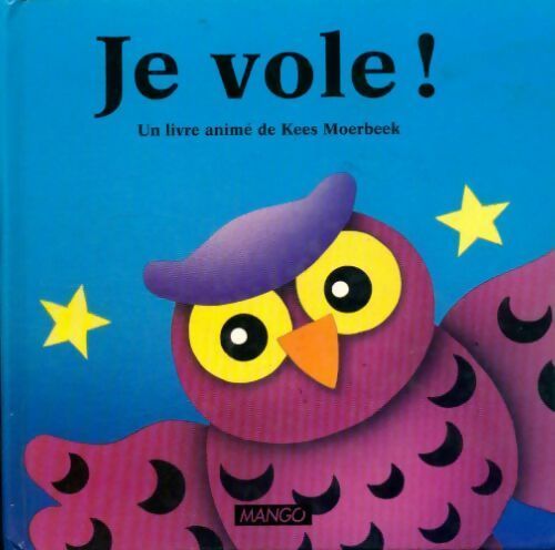 Je vole ! - Kees Moerbeek - Livre