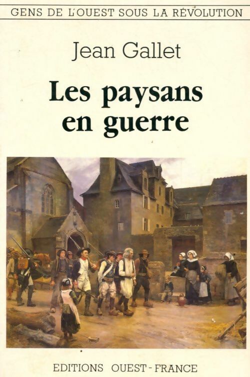 Les paysans en guerre - Jean Gallet - Livre
