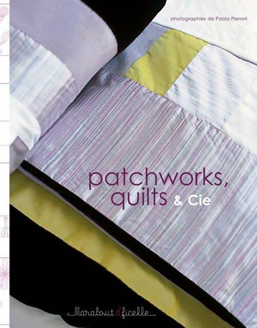 Patchworks quilts & cie - Paola Pieroni - Livre