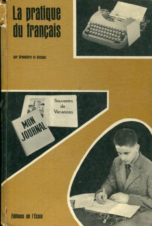 La pratique du français 4e et 3e - Grandsire - Livre