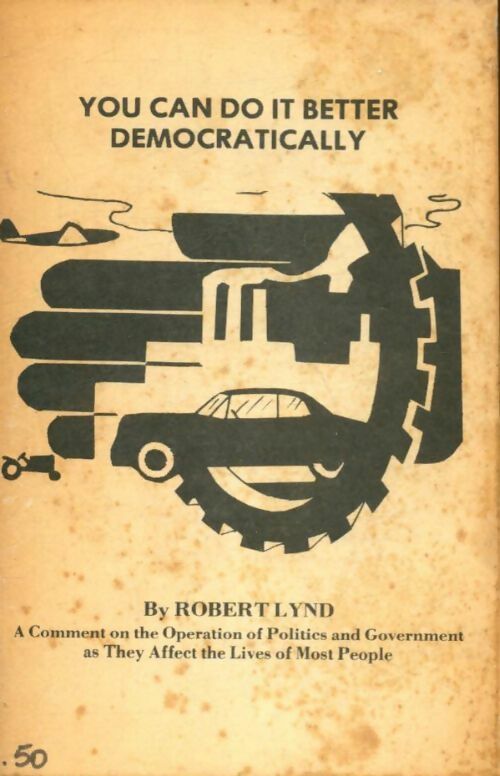 You can do it better democratically - Robert Lynd - Livre