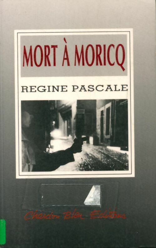Mort à Moricq - Régine Pascale - Livre