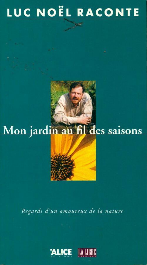 Mon jardin au fil des saisons - Luc Noël - Livre