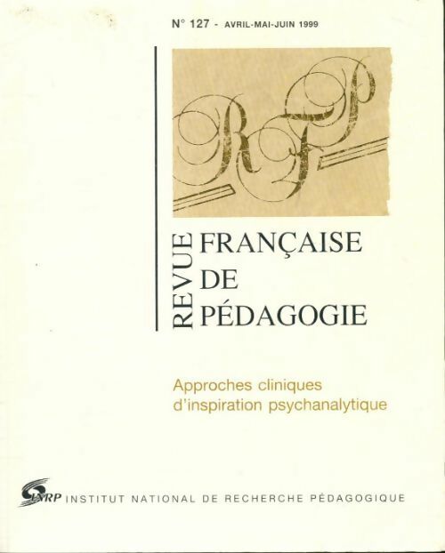 Revue française de pédagogie n°127 - Collectif - Livre