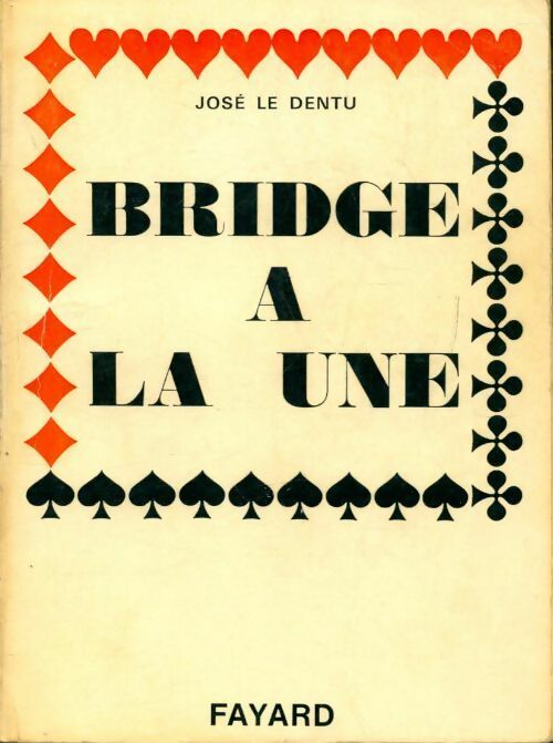 Bridge à la une - José Le Dentu - Livre